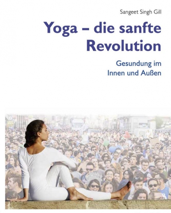 Yoga - die sanfte Revolution